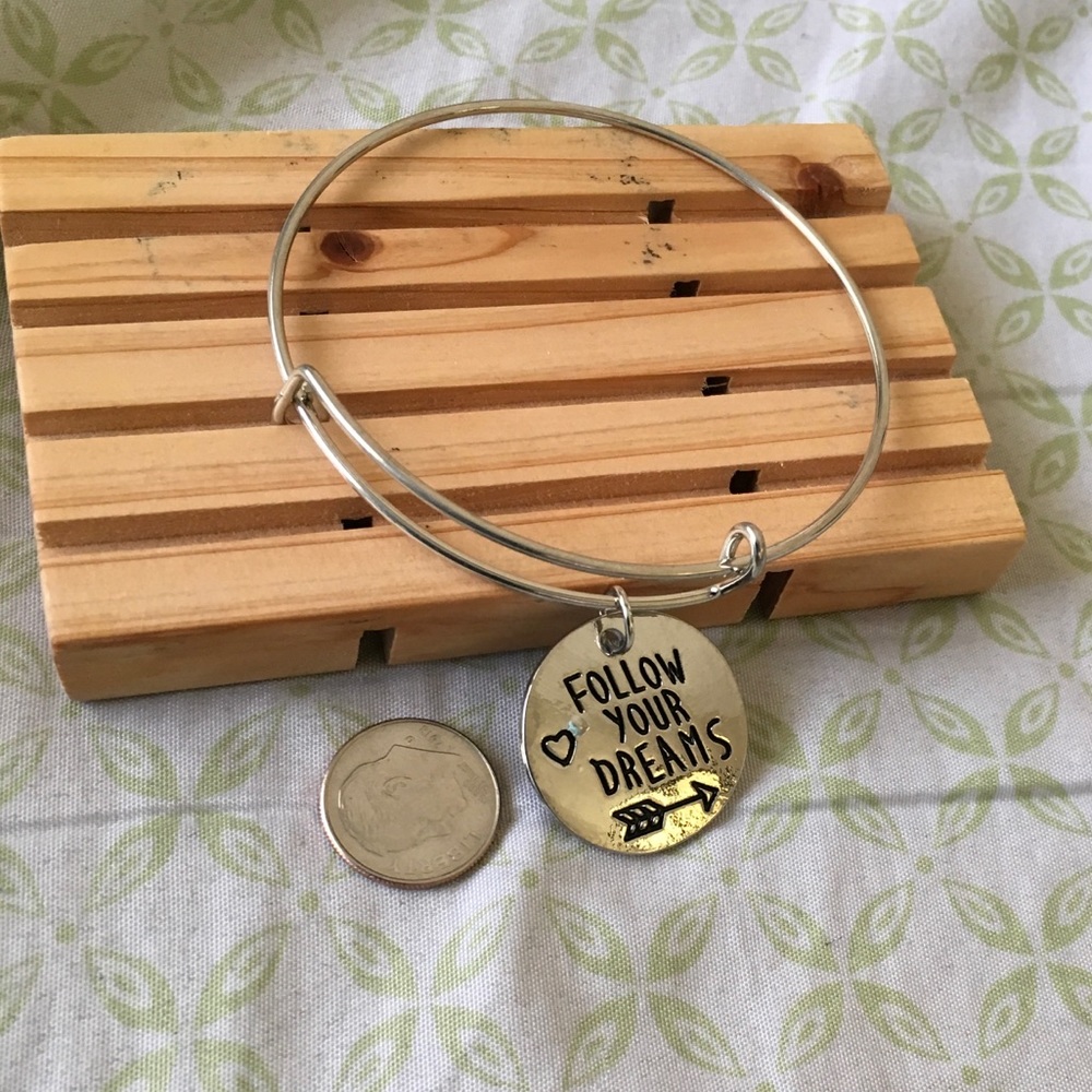 Follow your dreams bracelet